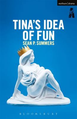 Tina's Idea of Fun 1350006858 Book Cover