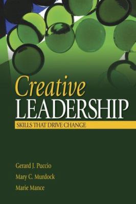 Creative Leadership: Skills That Drive Change 1412913799 Book Cover