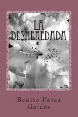 La desheredada [Spanish] 1984378643 Book Cover