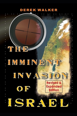 The Imminent Invasion of Israel: Revised and Ex... 1658617487 Book Cover