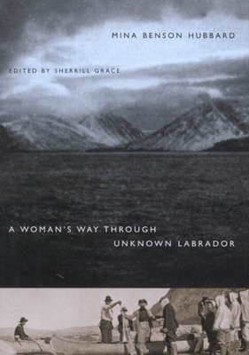 A Woman's Way Through Unknown Labrador 0773527044 Book Cover
