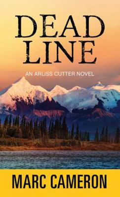 Dead Line: An Arliss Cutter Novel [Large Print] B0F94DTJ19 Book Cover