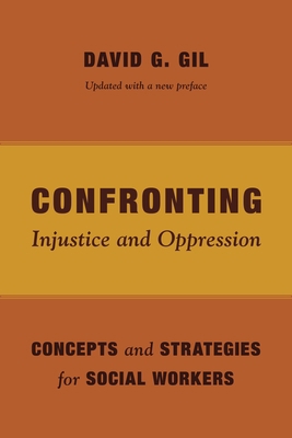 Confronting Injustice and Oppression: Concepts ... 0231163991 Book Cover
