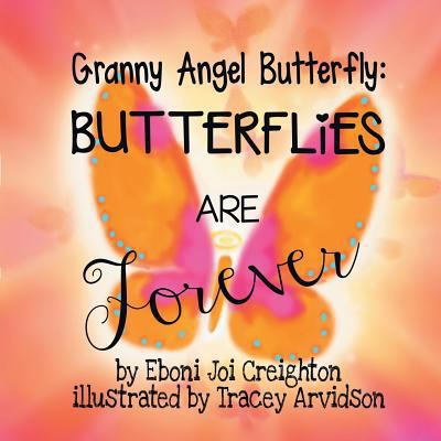 Butterflies are Forever: Granny Angel Butterfly 1524652733 Book Cover