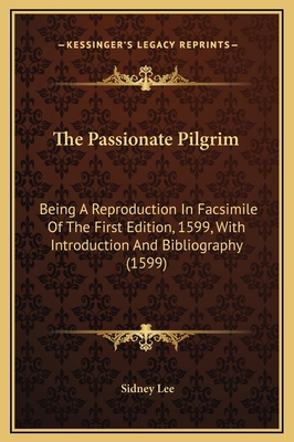 The Passionate Pilgrim: Being A Reproduction In... 1169234275 Book Cover