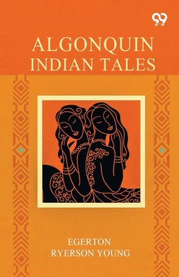 Algonquin Indian Tales 9378307787 Book Cover