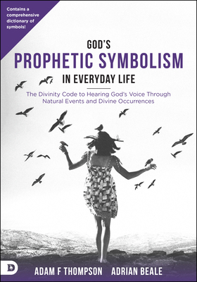 God's Prophetic Symbolism in Everyday Life: The... 0768415896 Book Cover