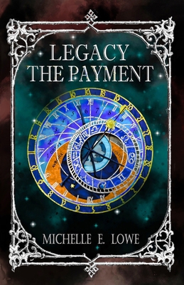 Legacy-The Payment: Steampunk/Fantasy Novel (Ac... 1072070928 Book Cover