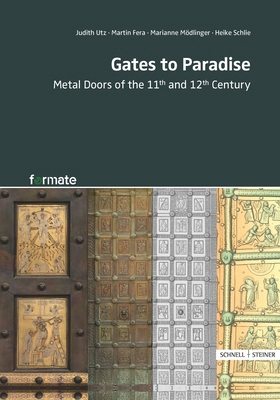 Gates to Paradise: Metal Doors of the 11th-12th... 3795439876 Book Cover