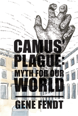 Camus' Plague: Myth for Our World 1587311062 Book Cover