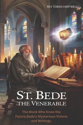 St. Bede the Venerable: The Monk Who Knew The F... B0DYMZ1LDM Book Cover