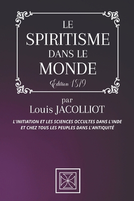 Le Spiritisme Dans Le Monde: L'Initiation et le... [French] B08QGH161G Book Cover