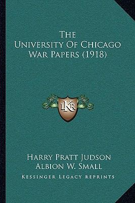 The University Of Chicago War Papers (1918) 116514431X Book Cover