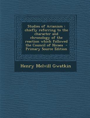 Studies of Arianism: Chiefly Referring to the C... 1287583083 Book Cover