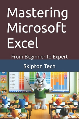Mastering Microsoft Excel: From Beginner to Expert B0CZCWT36X Book Cover