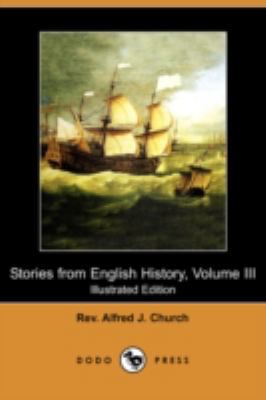 Stories from English History, Volume III (Illus... 1409916901 Book Cover