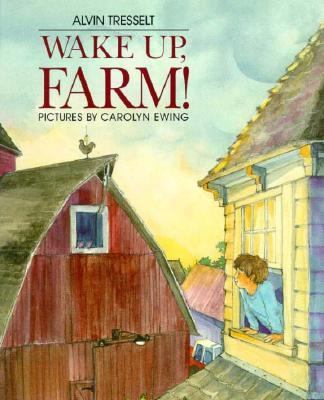 Wake Up, Farm! 0688086543 Book Cover