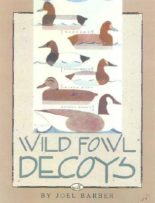 Wild Fowl Decoys 1564160025 Book Cover