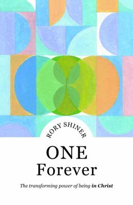 One Forever: The transforming power of being in... 1925424731 Book Cover