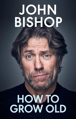 How to Grow Old: A Middle-Aged Man Moaning 1529105412 Book Cover