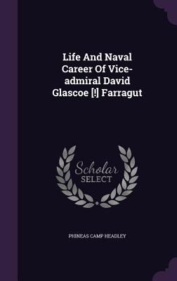 Life and Naval Career of Vice-Admiral David Gla... 1342561899 Book Cover