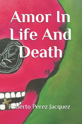 Amor In Life And Death 1073501892 Book Cover