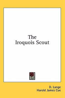 The Iroquois Scout 1436673267 Book Cover