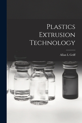Plastics Extrusion Technology 1014145775 Book Cover