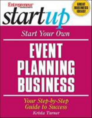 Start Your Own Event Planning Business: Your St... 1932156844 Book Cover