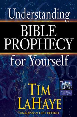 Understanding Bible Prophecy for Yourself 0736908226 Book Cover