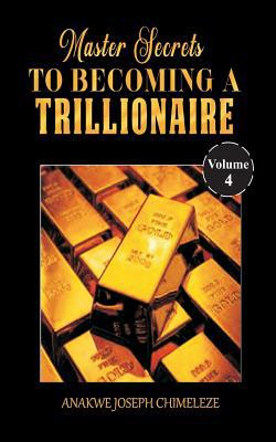 Master Secrets to becoming a trillionaire 1092699929 Book Cover