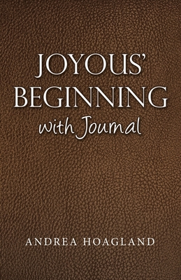 Joyous' Beginning with Journal B0DVZQM58B Book Cover