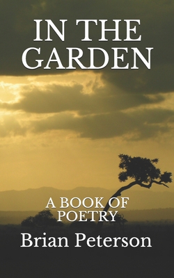 In the Garden: A Book of Poetry B08HW34QXB Book Cover