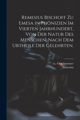 Remesius Bischoff zu Emesa in Phönizien im vier... [German] 1021877786 Book Cover