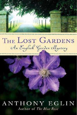 The Lost Gardens: An English Garden Mystery 0312328729 Book Cover