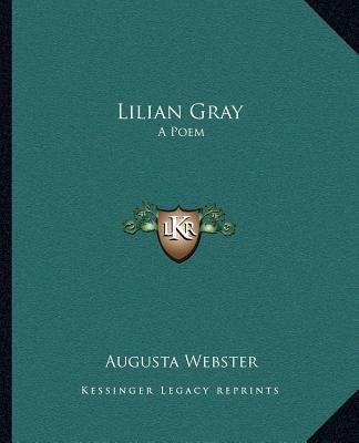 Lilian Gray: A Poem 1162671149 Book Cover