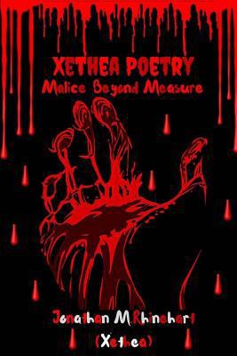 Xethea Poetry- Malice Beyond Measure 1975953967 Book Cover