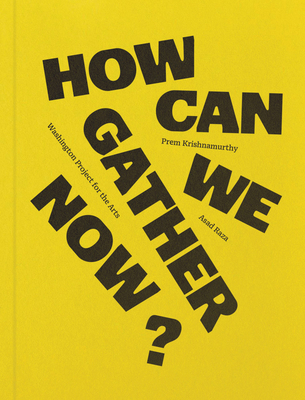 How Can We Gather Now? 1736359428 Book Cover