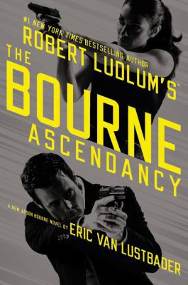 Robert Ludlum's (Tm) the Bourne Ascendancy 1455577537 Book Cover