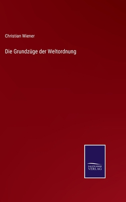 Die Grundzüge der Weltordnung [German] 3375070292 Book Cover