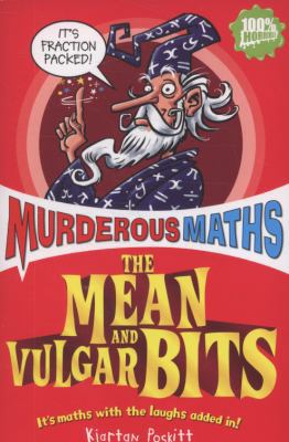 The Mean and Vulgar Bits (Murderous Maths) 1407107097 Book Cover