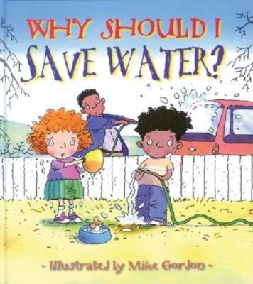 Why Should I Save Water? B00BQ8BAEU Book Cover