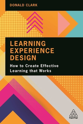 Learning Experience Design: How to Create Effec... 1398602647 Book Cover