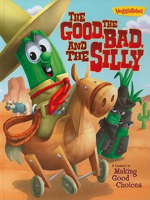 The Good, the Bad, and the Silly Book: A Lesson... 160587227X Book Cover