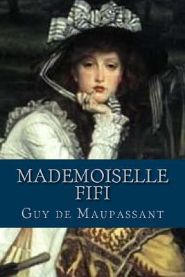 Mademoiselle Fifi [French] 153766302X Book Cover