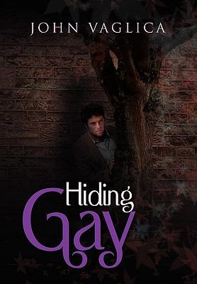 Hiding Gay 1453525688 Book Cover