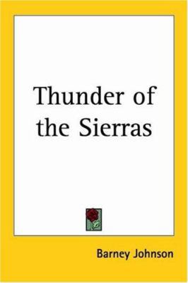 Thunder of the Sierras 1417900776 Book Cover