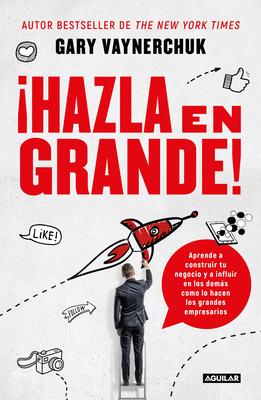 ¡Hazla En Grande! / Crushing It!: How Great Ent... [Spanish] 6073173326 Book Cover