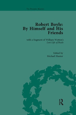 Robert Boyle: By Himself and His Friends: With ... 0367876124 Book Cover
