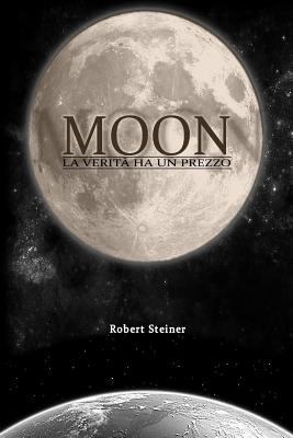 Moon: La verita' ha un prezzo [Italian] 1530078253 Book Cover